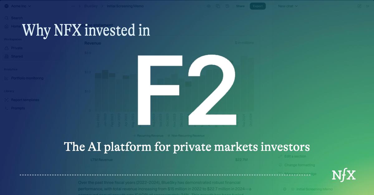 Why NFX Invested in F2, AI for Private Financial Market Investors